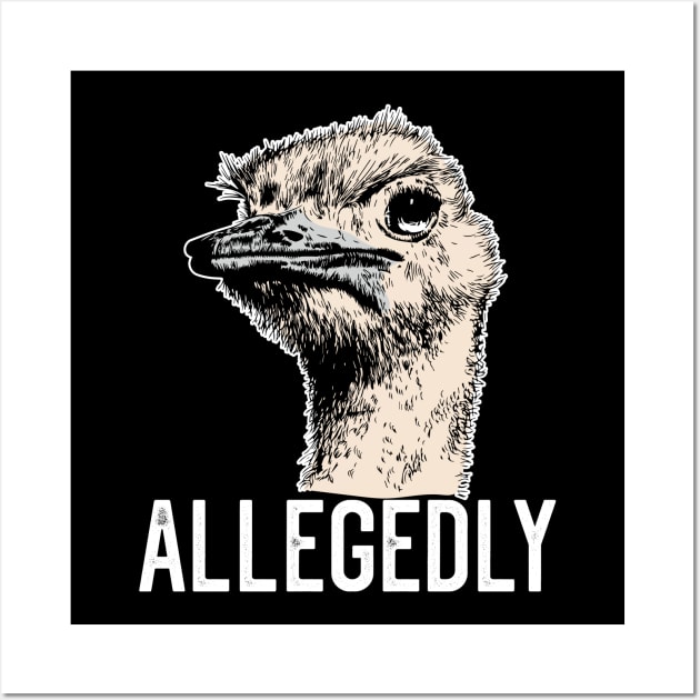 Letterkenny Allegedly Ostrich Funny Flightless Bird Face Design Wall Art by BadDesignCo